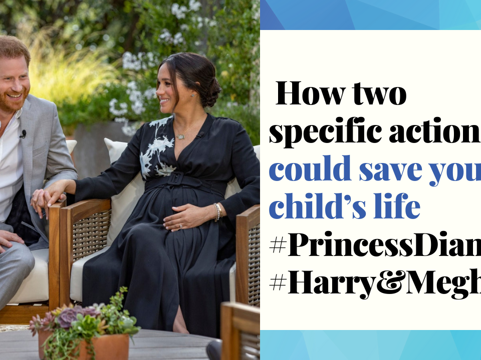 How two specific actions could save your child’s life #PrincessDiana #Harry&Meghan