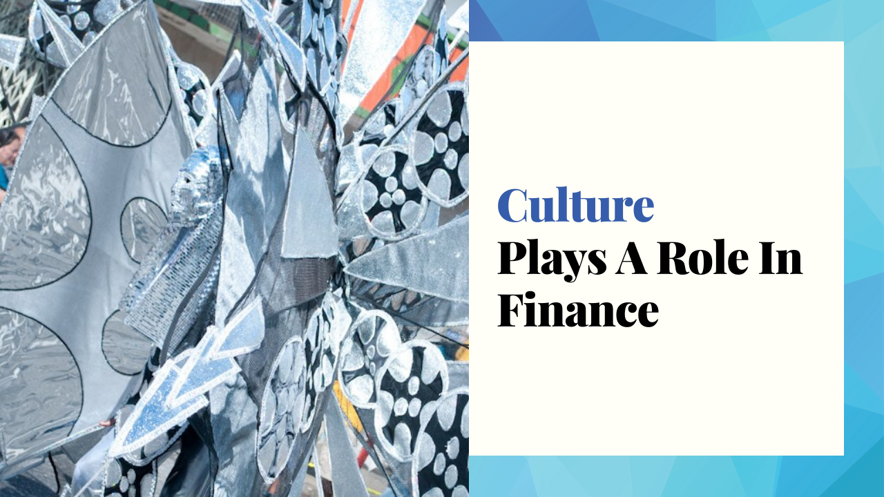 Culture Plays A Role In Finance