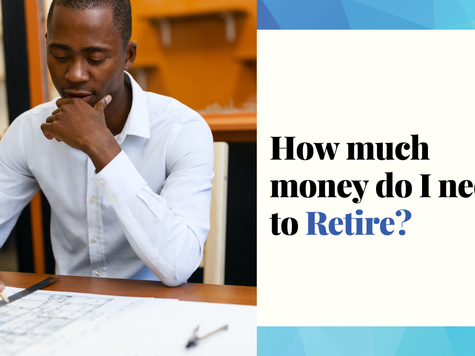 How much money do I need to retire?